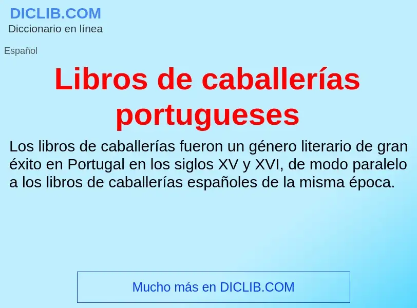 ¿Qué es Libros de caballerías portugueses? - significado y definición