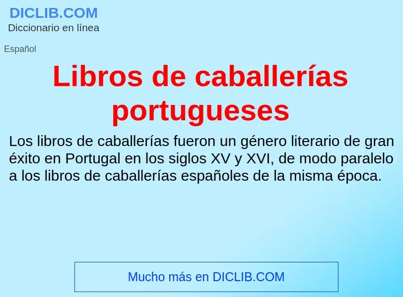 Что такое Libros de caballerías portugueses - определение