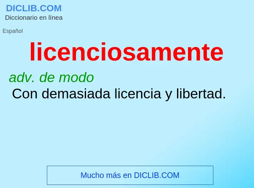 What is licenciosamente - definition