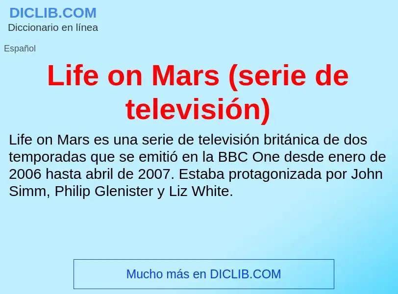 Che cos'è Life on Mars (serie de televisión) - definizione