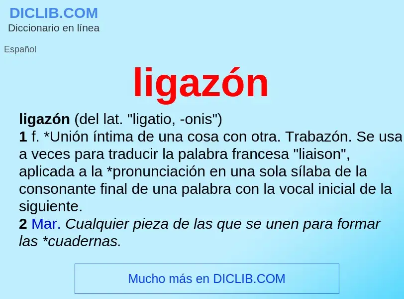 What is ligazón - definition