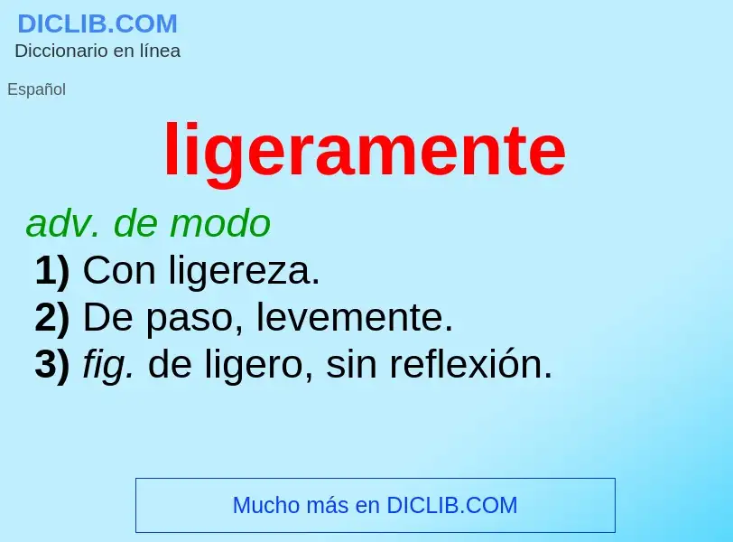 What is ligeramente - meaning and definition