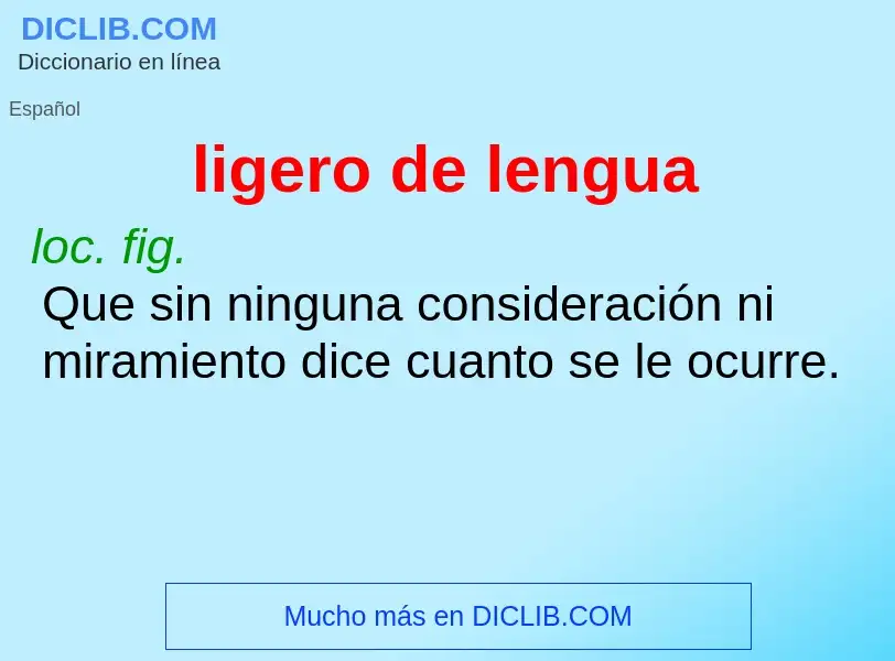 Wat is ligero de lengua - definition