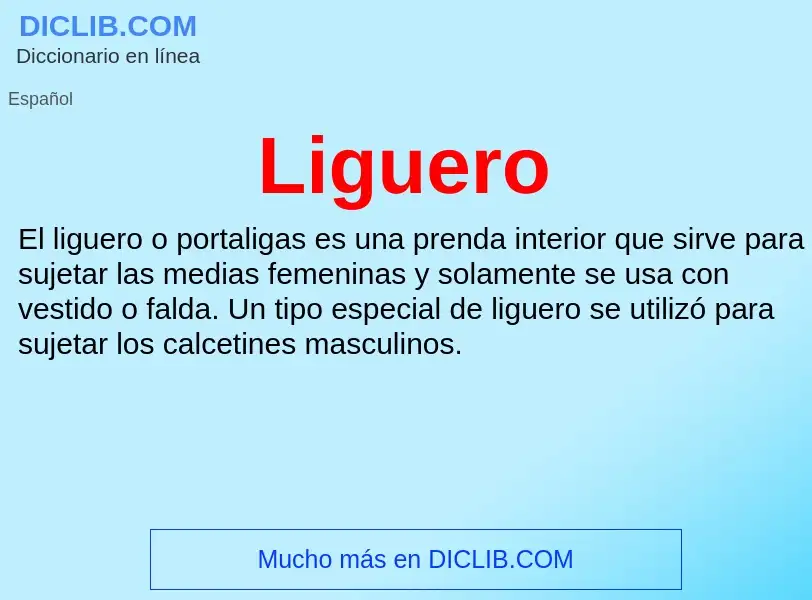 ¿Qué es Liguero? - significado y definición