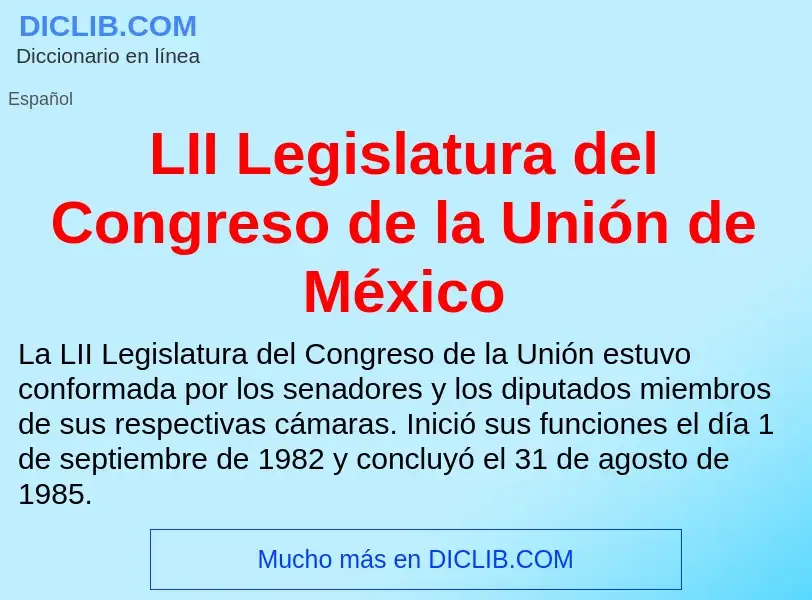 Τι είναι LII Legislatura del Congreso de la Unión de México - ορισμός