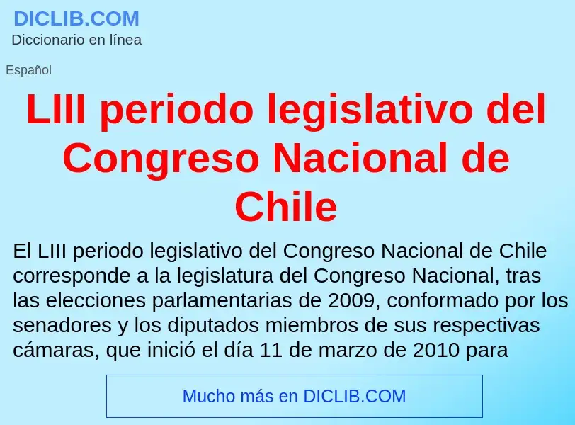 Τι είναι LIII periodo legislativo del Congreso Nacional de Chile - ορισμός