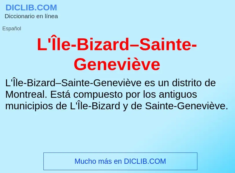 Что такое L'Île-Bizard–Sainte-Geneviève - определение