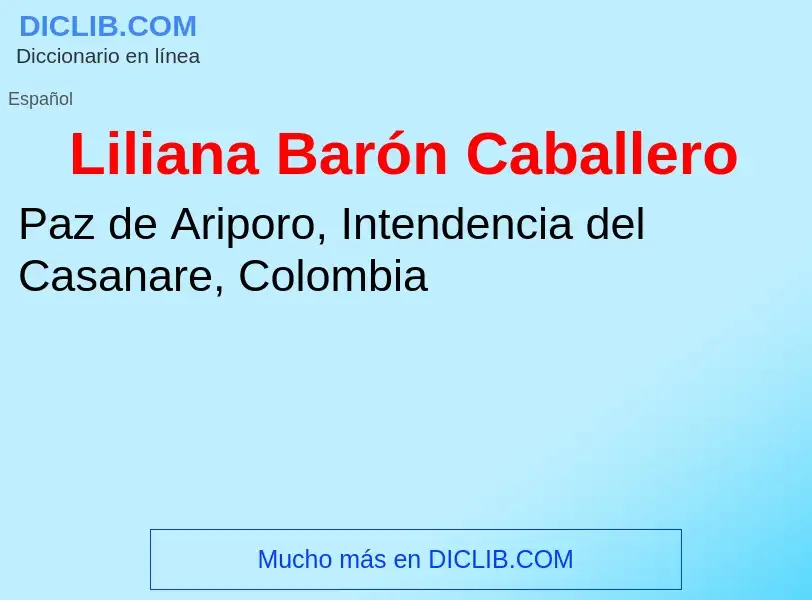 Что такое Liliana Barón Caballero - определение