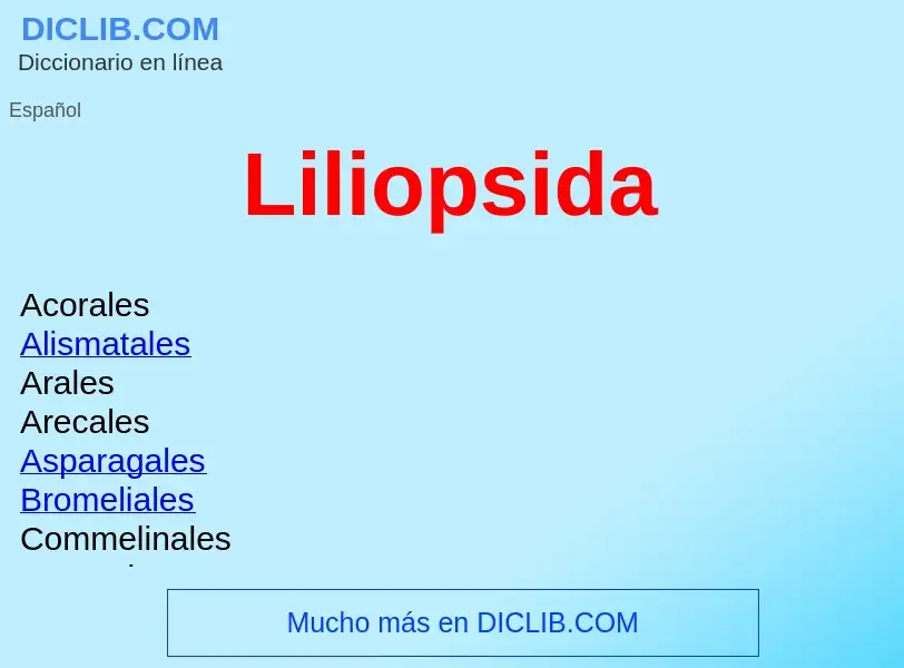 ¿Qué es Liliopsida ? - significado y definición