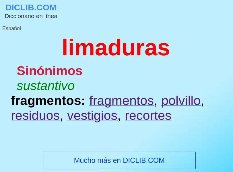 ¿Qué es limaduras? - significado y definición