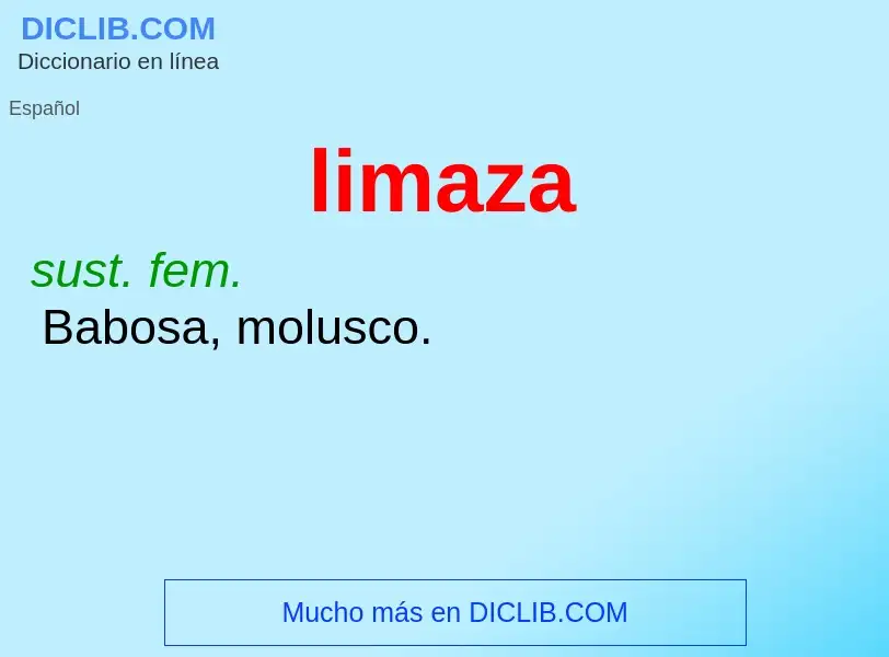 ¿Qué es limaza? - significado y definición