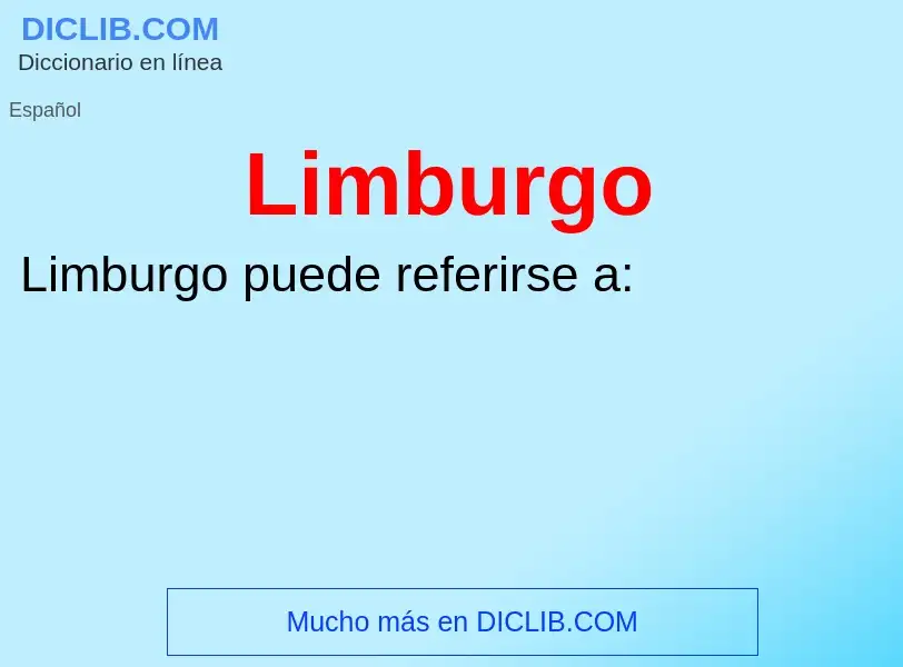 ¿Qué es Limburgo? - significado y definición