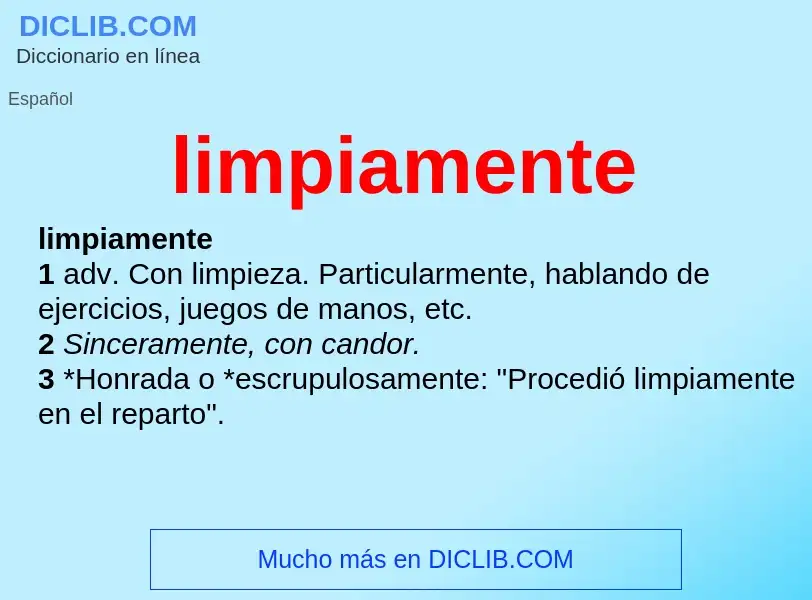 What is limpiamente - definition