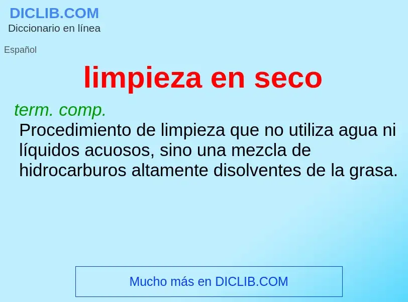 O que é limpieza en seco - definição, significado, conceito