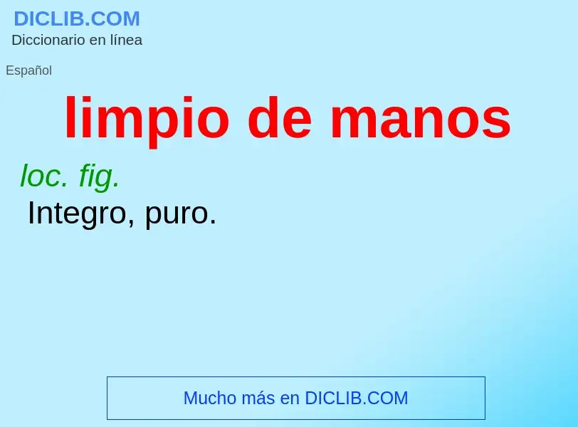 What is limpio de manos - meaning and definition