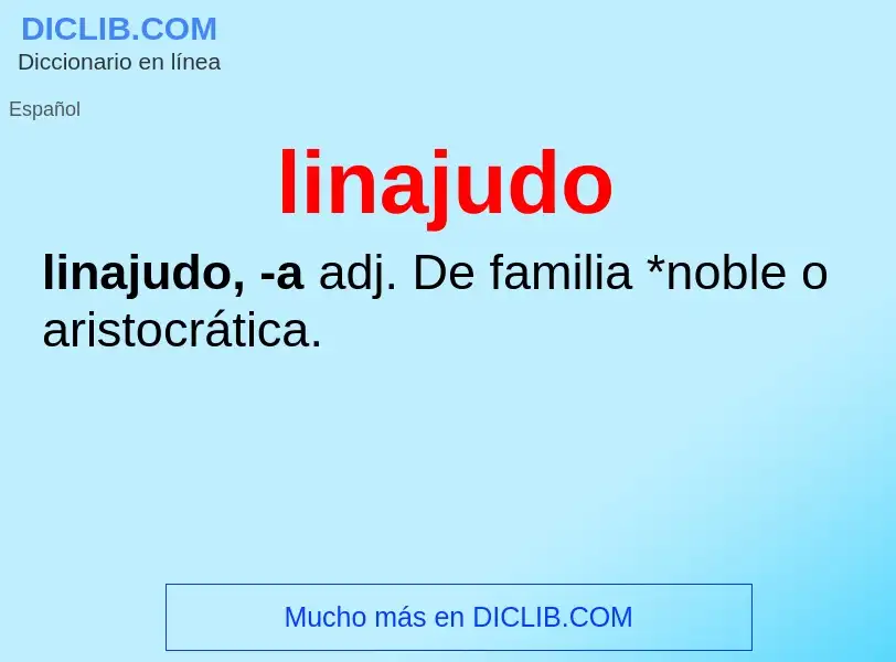 O que é linajudo - definição, significado, conceito