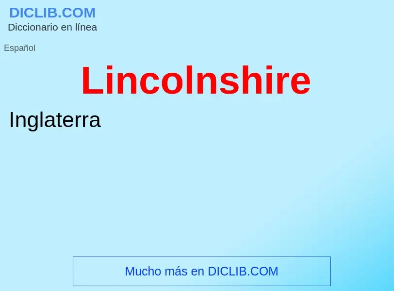 ¿Qué es Lincolnshire? - significado y definición