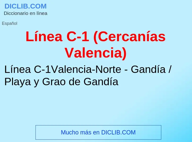 Wat is Línea C-1 (Cercanías Valencia) - definition