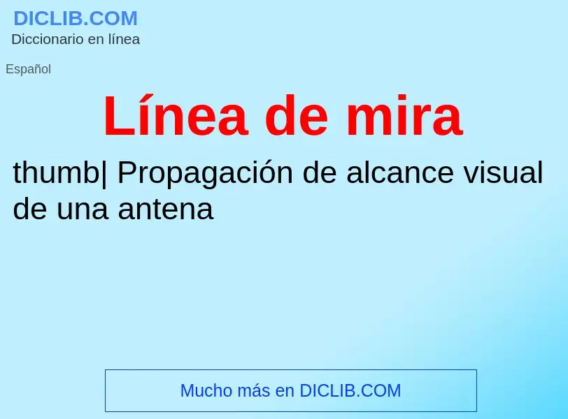 What is Línea de mira - definition