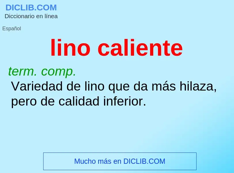 What is lino caliente - definition