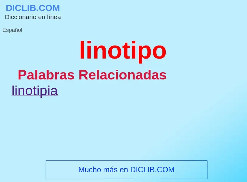 What is linotipo - meaning and definition