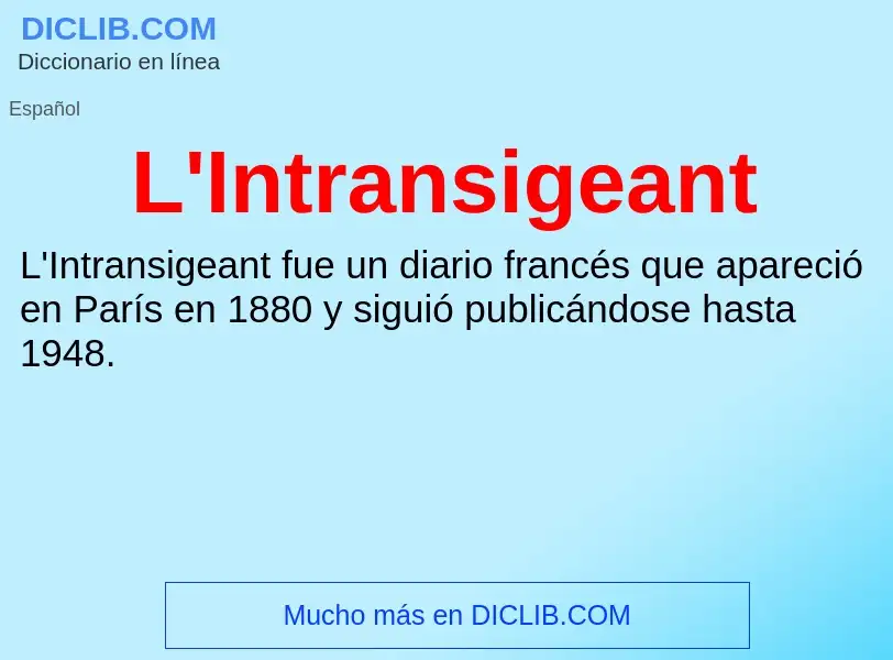 Was ist L'Intransigeant - Definition