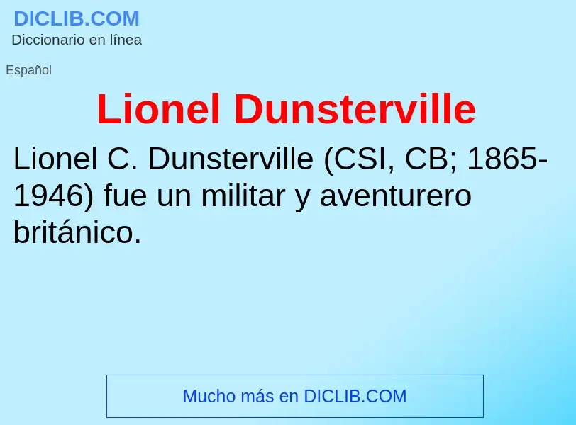 ¿Qué es Lionel Dunsterville? - significado y definición