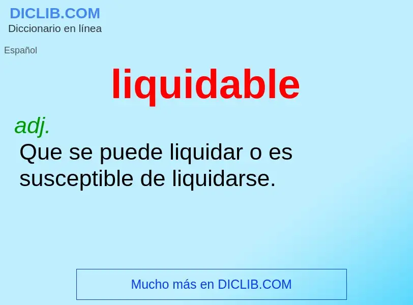 Что такое liquidable - определение