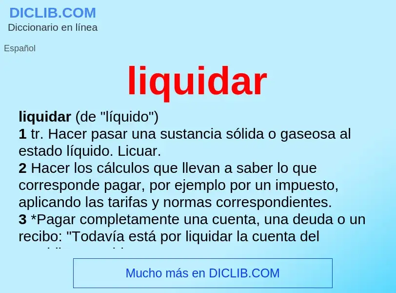 ¿Qué es liquidar? - significado y definición