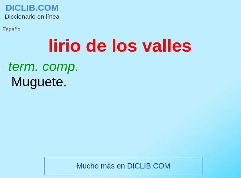 Wat is lirio de los valles - definition