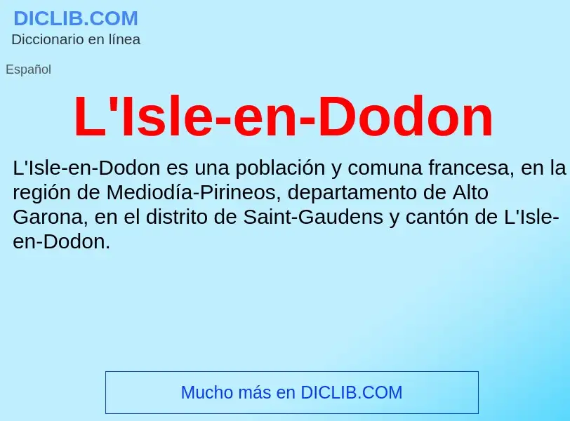 O que é L'Isle-en-Dodon - definição, significado, conceito