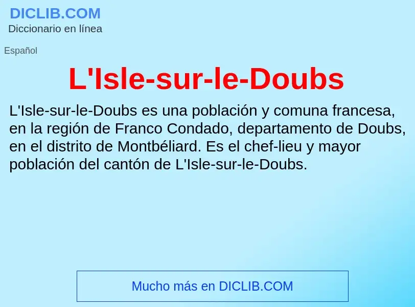 Qu'est-ce que L'Isle-sur-le-Doubs - définition