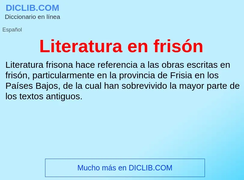 O que é Literatura en frisón - definição, significado, conceito