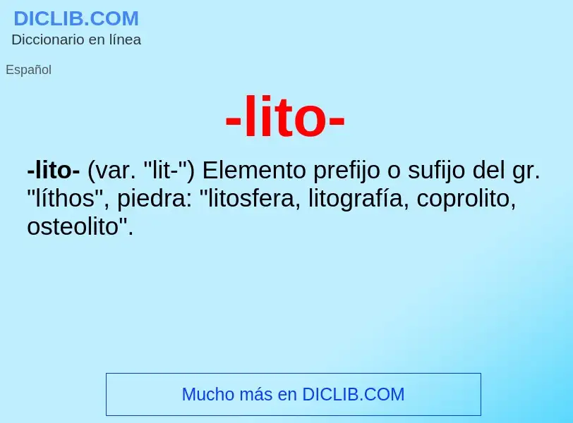 O que é -lito- - definição, significado, conceito