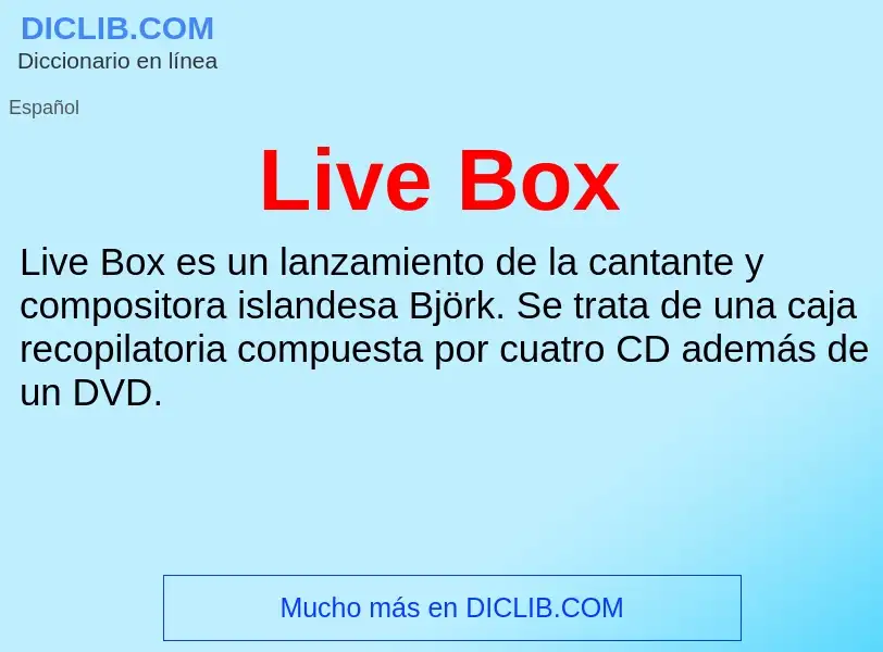 ¿Qué es Live Box? - significado y definición