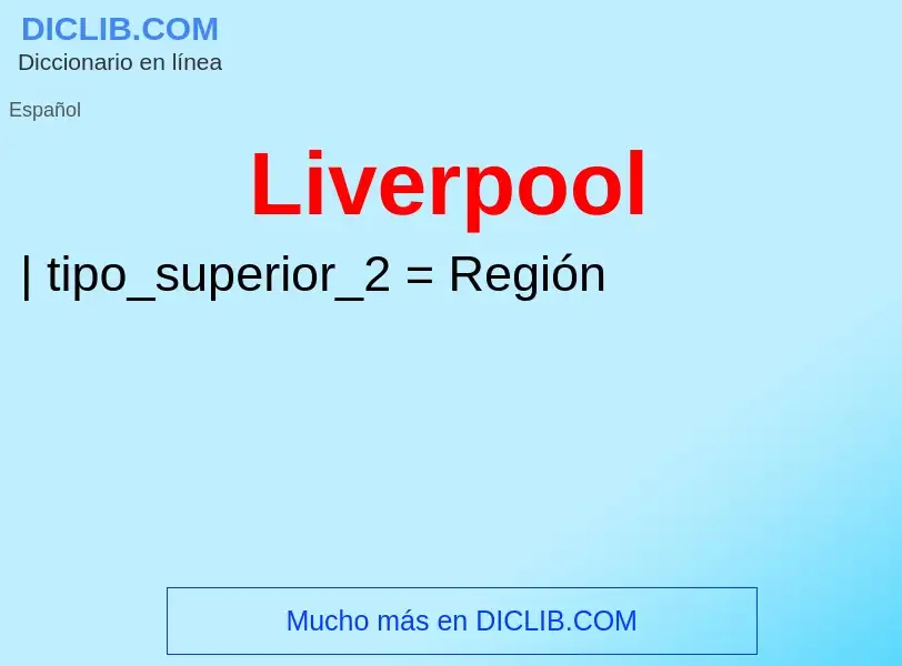 ¿Qué es Liverpool? - significado y definición