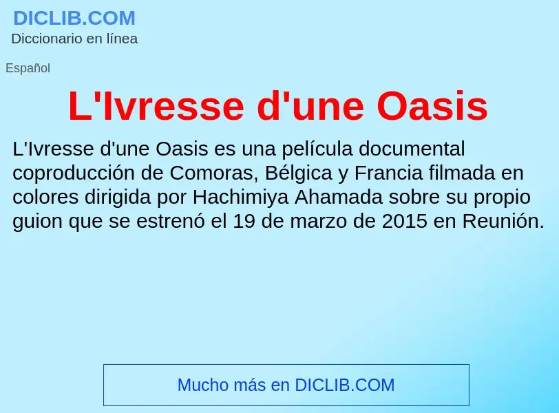 Τι είναι L'Ivresse d'une Oasis - ορισμός