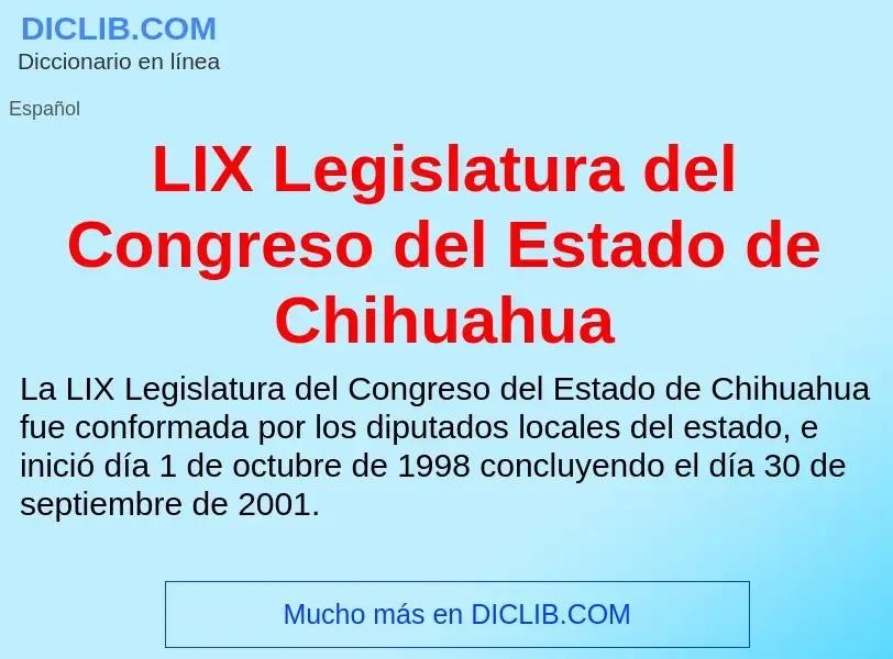 Τι είναι LIX Legislatura del Congreso del Estado de Chihuahua - ορισμός