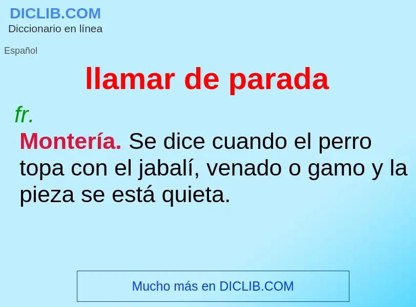 O que é llamar de parada - definição, significado, conceito