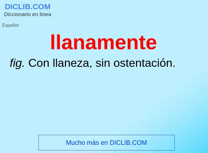 What is llanamente - definition