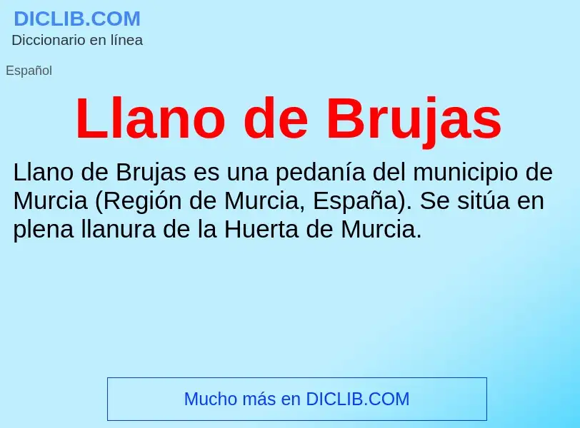 ¿Qué es Llano de Brujas? - significado y definición