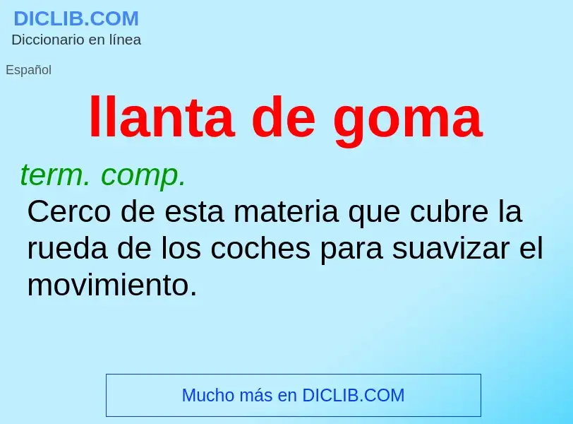 ¿Qué es llanta de goma? - significado y definición