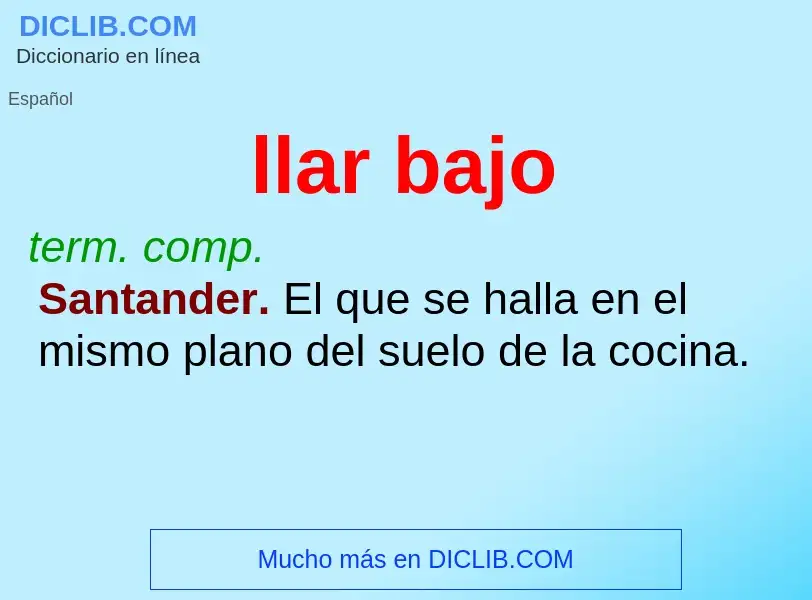 Wat is llar bajo - definition