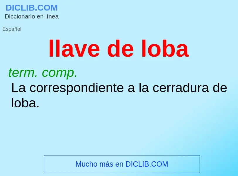 ¿Qué es llave de loba? - significado y definición