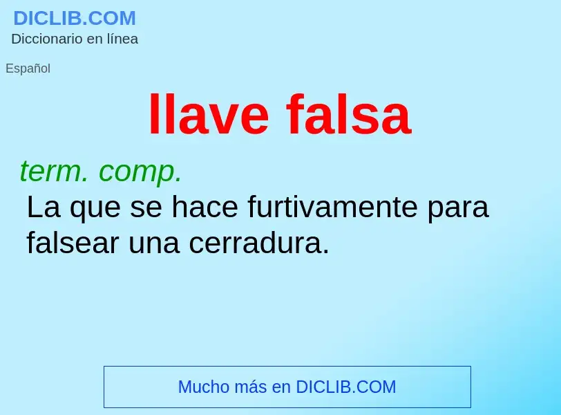 Was ist llave falsa - Definition