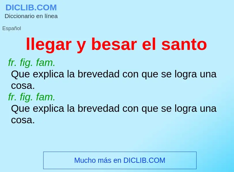 What is llegar y besar el santo - definition