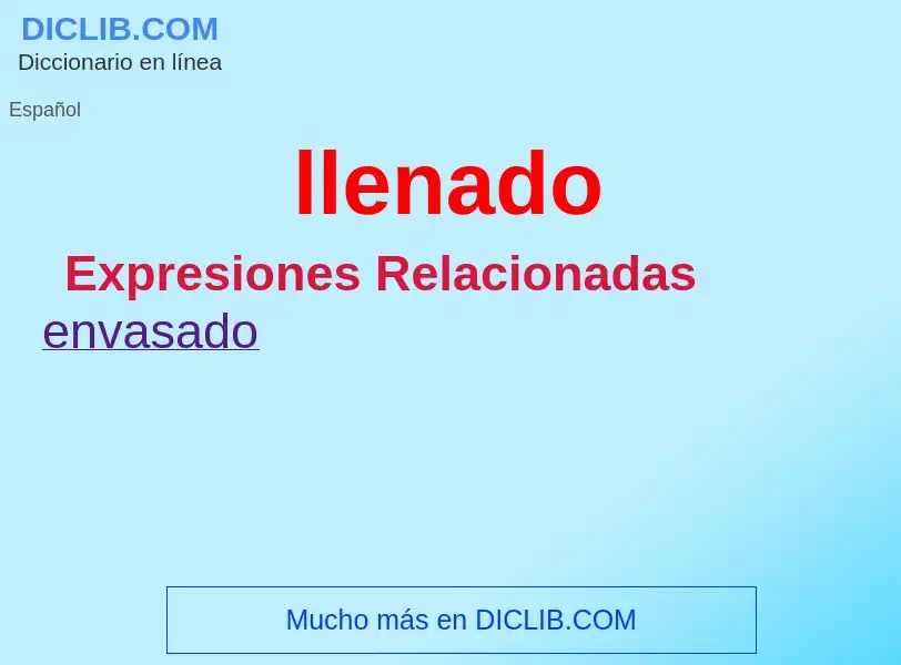 What is llenado - definition