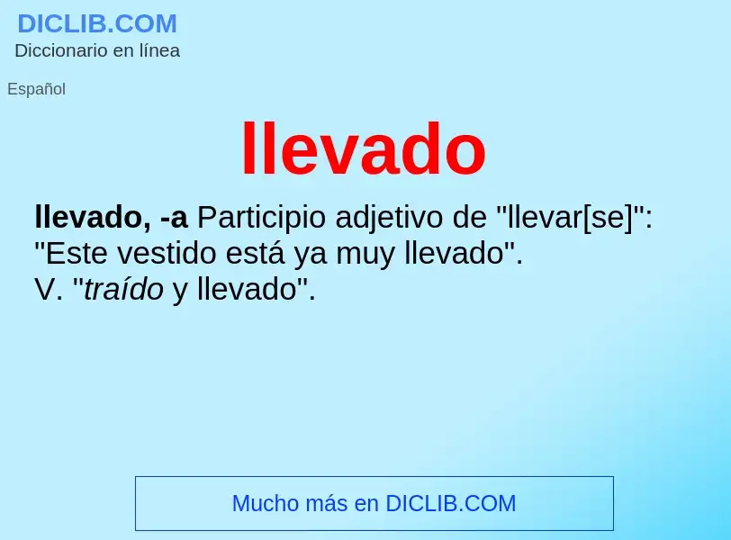 What is llevado - meaning and definition