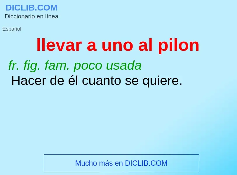 ¿Qué es llevar a uno al pilon? - significado y definición