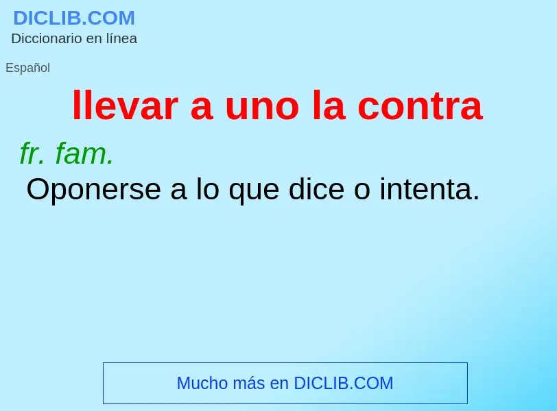 O que é llevar a uno la contra - definição, significado, conceito